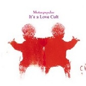 Motorpsycho – «It's a Love Cult» – cover  – front